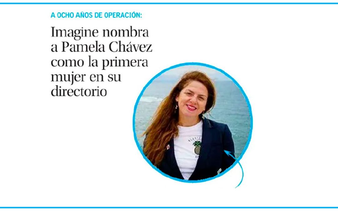 Imagine nombra a Pamela Chávez en su directorio